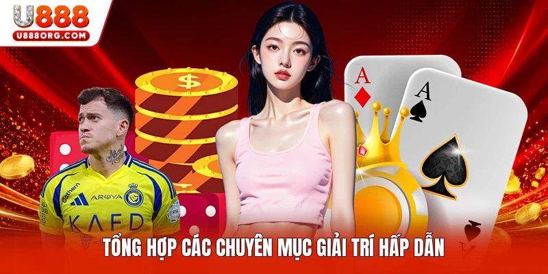 Tổng hợp các chuyên mục giải trí hấp dẫn